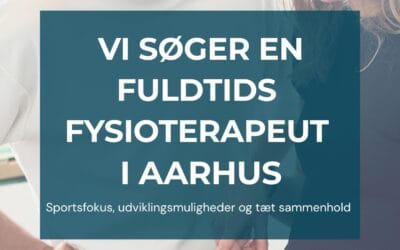 Fysioterapeut i Aarhus søges (Fuldtid)
